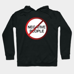 Negative People Do Not Enter Hoodie